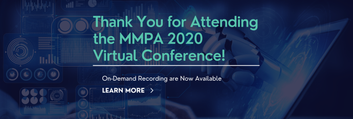 Thank you for attending the MMPA 2020 Virtual Conference! On-demand recordings are now available. Click to learn more